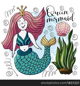 Vector illustration of a fabulous mermaid. Cartoon character for cards, banners, children&rsquo;s books. Seaweed, corals, shells. Queen mermaid. Vector illustration, ocean, underwater world, marine clipart