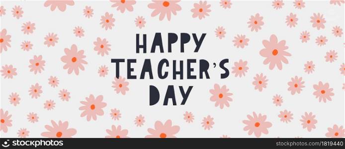 Vector illustration of a stylish text for Happy Teacher&rsquo;s Day. Vector illustration of a stylish text for Happy Teacher&rsquo;s Day Flowers