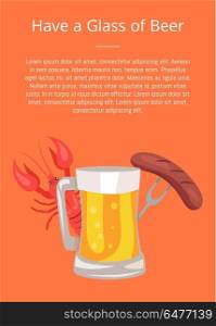Vector Illustration of Beer, Sausages and Crayfish. Have a glass of beer poster with one glass of beer with foam and bubbles, traditional german sausages and red crayfish on orange background vector