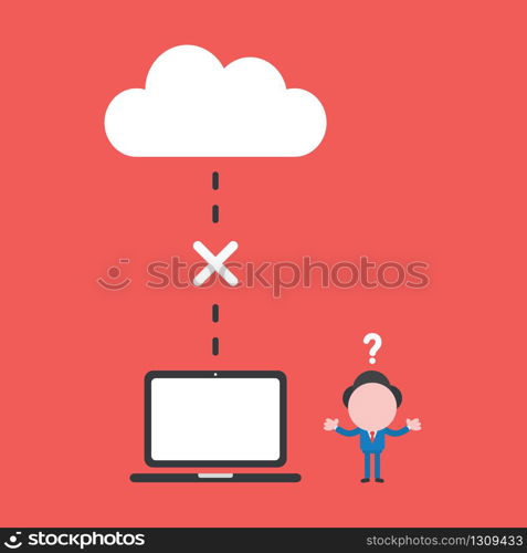 Vector illustration of businessman character confused with connection problem between cloud storage and laptop computer icon.