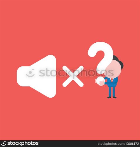 Vector illustration of businessman character holding question mark with speaker sound symbol off.