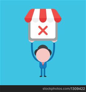 Vector illustration of businessman character holding up shop store icon with x mark.
