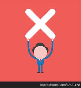 Vector illustration of businessman character holding up x mark.