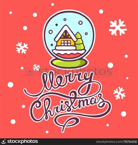 Vector illustration of christmas snow globe and hand written text on red background with snowflakes. Hand draw line art design for web, site, advertising, banner, poster, board, postcard, print and greeting card.
