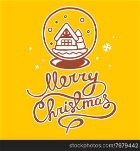 Vector illustration of christmas snow globe and hand written text on yellow background with snowflakes. Hand draw line art design for web, site, advertising, banner, poster, board, postcard, print and greeting card.