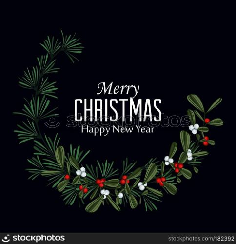 Vector illustration of Christmas wreath with branches and mistletoe. Happy Christmas greeting card. Christmas wreath with branches and mistletoe