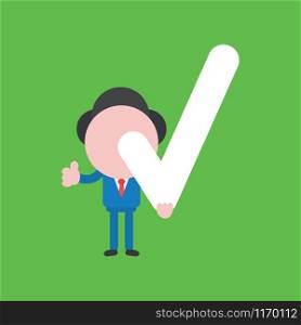 Vector illustration of faceless businessman character holding check mark and giving thumbs up on green background.