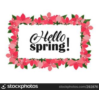 Vector illustration of floral frames. Hello spring, pink flower. Floral frames Hello spring