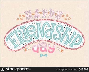 Vector illustration of Happy Friendship Day text for cards, banners and posters. Hand drawn calligraphy, lettering, typography for celebrating Friendship Day.