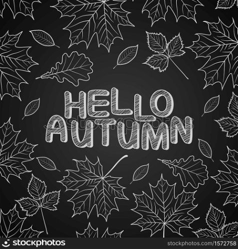 Vector illustration of Hello Autumn leaves drawn with chalk on black chalkboard