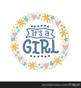Vector illustration of It&rsquo;s a Girl text for cards, stickers, for any type of artworks like banners and posters. Hand drawn calligraphy, lettering, typography for a Baby Shower.
