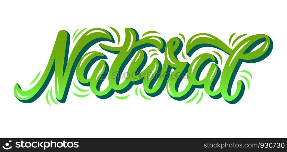 Vector illustration of Natural text for tags, stickers, advertising and banners. Hand drawn brush lettering, calligraphy for production and branding of natural product.