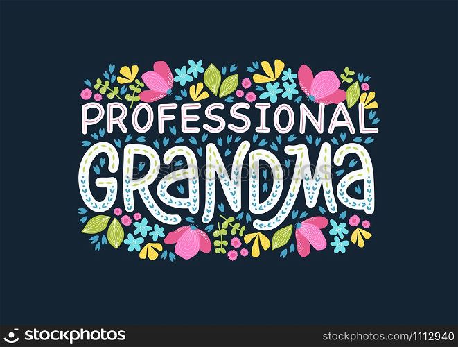 Vector illustration of Professional Grandma lettering for cards, stickers and any type of printed products like t-shirts or cups. Hand-drawn creative typography on dark background with decorative elements.