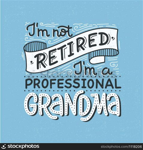 Vector illustration of Professional Grandma lettering for cards, stickers and any type of printed products like t-shirts or cups. Hand-drawn creative typography on blue background with decorative elements.