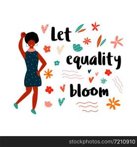 Vector illustration of protesting young black woman and quote LET EQUALITY BLOOM. Feminine concept and woman empowerment design. Vector illustration of black striking woman