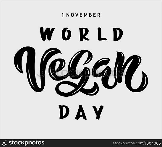 Vector illustration of World Vegan Day text for cards, stickers, for any type of artworks like banners and posters. Hand drawn calligraphy, lettering, typography for the holiday events.