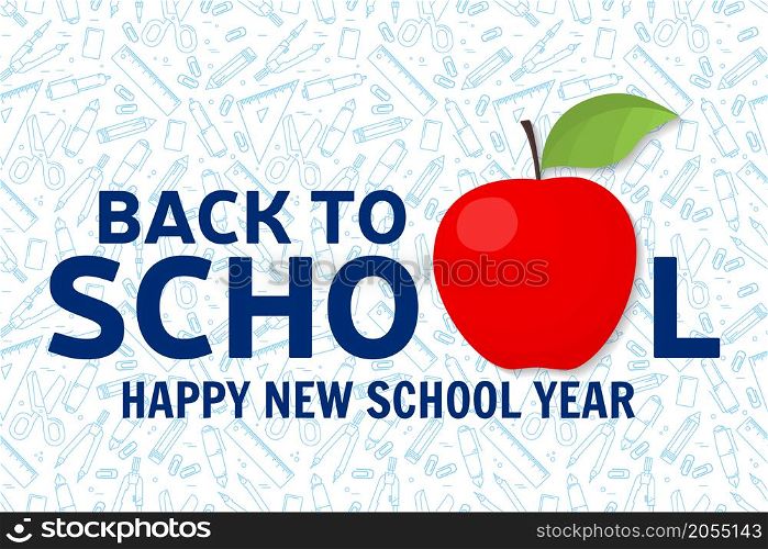 Vector illustration on school supplies background. Back to school design. Typography greeting card, flyer, poster with apple and text - Back to School.. Back to school design.