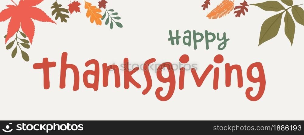 Vector illustration orange text -Happy Thanksgiving- with autumn foliage decoration and maple leaves. Thanksgiving Day. Banner