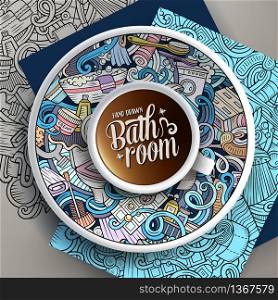 Vector illustration with a Cup of coffee and hand drawn Bathroom doodles on a saucer, paper and background. Cup of coffee and hand drawn Bathroom doodles on a saucer, paper and background