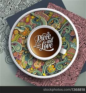 Vector illustration with a Cup of coffee and hand drawn hippie doodles on a saucer, on paper and on the background. Cup of coffee and hippie doodles