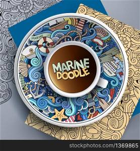 Vector illustration with a Cup of coffee and hand drawn marine doodles on a saucer, paper and background. Vector illustration with a Cup of coffee and hand drawn marine d