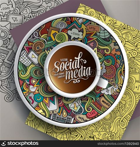 Vector illustration with a Cup of coffee and hand drawn Social doodles on a saucer, on paper and on the background. Cup of coffee and Social doodles on a saucer