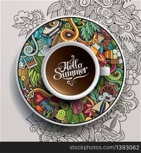 Vector illustration with a Cup of coffee and hand drawn watercolor summer doodles on a saucer and background. Cup of coffee and hand drawn watercolor summer doodles