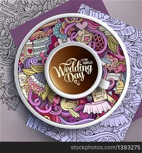 Vector illustration with a Cup of coffee and hand drawn Wedding doodles on a saucer, on paper and on the background. Cup of coffee Wedding doodles on a saucer, paper and background
