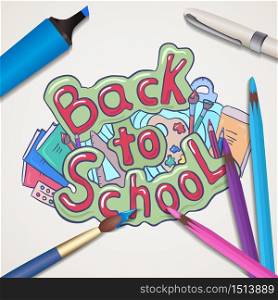 Vector illustration with doodle text back to school with various school supplies with watercolor brush, pen, marker, colour pencils. Creative studio, fine arts lesson.. Vector illustration with doodle text back to school with various school supplies