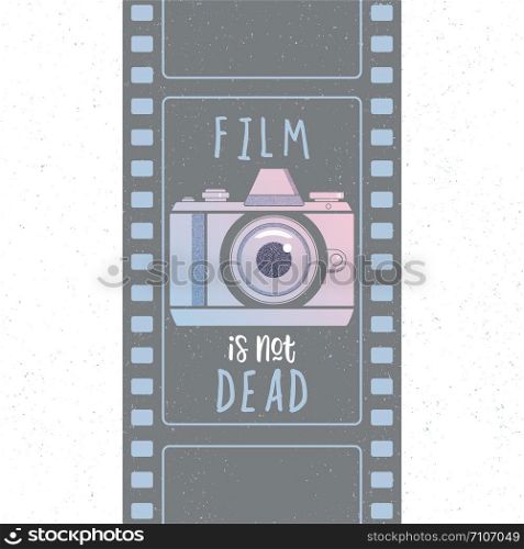 Vector illustration with vintage photo camera and photographic film. Design element for print,logotype, label, badge. Film is not dead lettering. Vector illustration with vintage photo camera and photographic film. Design element for print,logotype, label, badge. Film is not dead lettering.