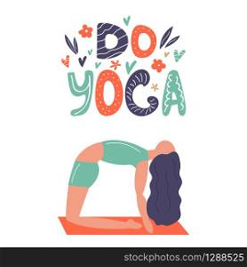 Vector illustration - yoga girl in asana. Do yoga concept. Lettering text. Vector illustration - yoga girl in asana