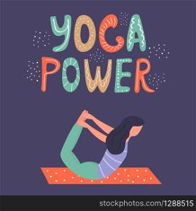 Vector illustration - yoga girl in asana. Yoga power concept. Lettering text. Vector illustration - yoga girl in asana