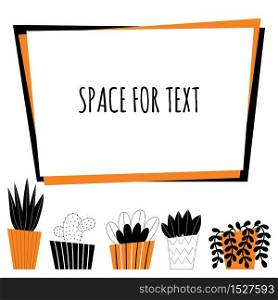 Vector indoor plants. Home decor, gardening, potted flowers. Room decoration. Stylized design illustration on a white background. Space for text.