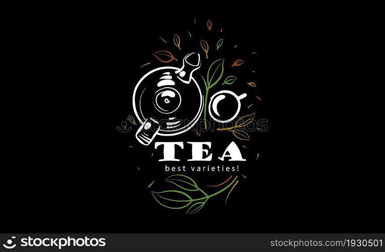 Vector logo with a painted teapot, a cup of tea and leaves on a black background.. Vector logo with a painted teapot, a cup of tea and leaves on a black background