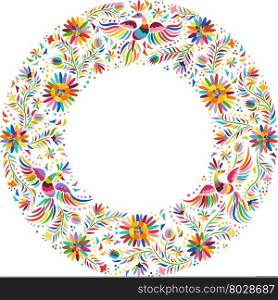 vector Mexican embroidery round frame pattern. Mexican embroidery round pattern. Colorful and ornate ethnic frame pattern. Birds and flowers on the light background.