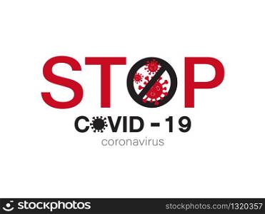 Vector of stop covid-19 sign & symbol on white background. Novel coronavirus outbreak. Covid-19 Icons or logos. Easy editable layered vector illustration.