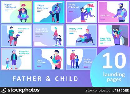 Vector people character. Father and him child spending time together, happy male parent. Colorful flat concept illustration.. Vector people character. Father and him child spending time together, happy male parent. Colorful flat concept