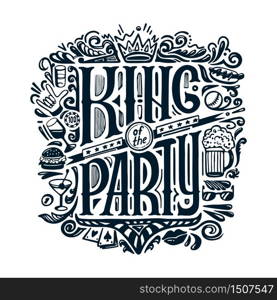 VECTOR PRINT for T-shirts. text KING of the PARTY and handwritten drawings. Lettering. Isolated on white background. vector. VECTOR PRINT for T-shirts. text KING of the PARTY and handwritten drawings. Lettering. Isolated on white background.