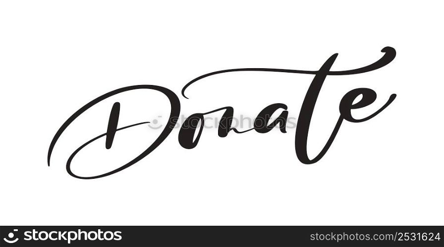 Vector quote text Donate. Calligraphy design for charity event or project banner. Help for Ukraine. Stop War.. Vector quote text Donate. Calligraphy design for charity event or project banner. Help for Ukraine. Stop War