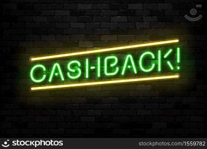 Vector realistic isolated neon sign of Cashback logo for template decoration and covering on the wall background. Concept of saving money.