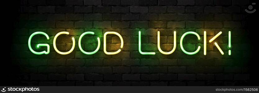 Vector realistic isolated neon sign of Good Luck typography logo for template decoration and covering on the wall background.