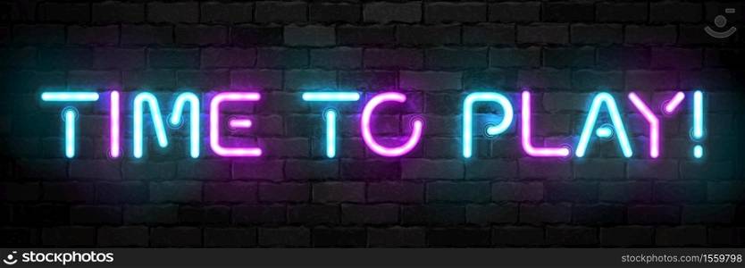 Vector realistic isolated neon sign of Time to Play typography logo for template decoration and covering on the wall background. Concept of gaming.