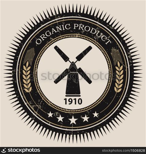 Vector retro styled badge with windmill symbol. Organic natural food sign.