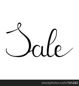Vector Sale Inscription. Lettering. Typography Design. Handwritten Vector Calligraphy isolated on white background.