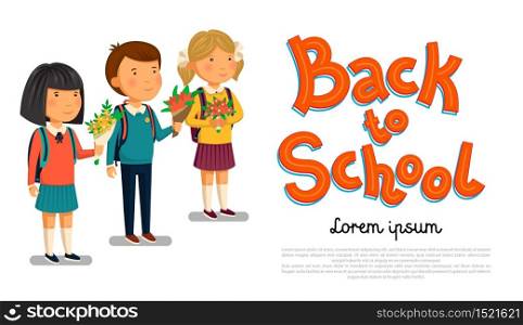 Vector Schoolboy and schoolgirls with Back to school text template. Happy Boy and girl with backpacks holding bouquets of flowers for their teacher. Elementary school students. Flat cartoon illustration. First school year. Back to school card. Vector illustration. Vector Schoolboy and schoolgirls with Back to school text template. Happy Boy and girl with backpacks holding bouquets of flowers for their teacher. Elementary school students. Flat cartoon illustration. First school year. Back to school card.
