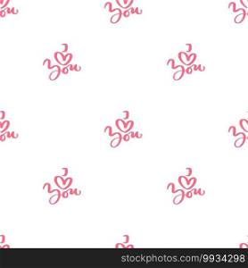 Vector seamless pattern with stylized hearts of doodles and amorous lettering I Love You. Romantic vintage background Valentines Day and wedding calligraphy.. Vector seamless pattern with stylized hearts of doodles and amorous lettering I Love You. Romantic vintage background Valentines Day and wedding calligraphy