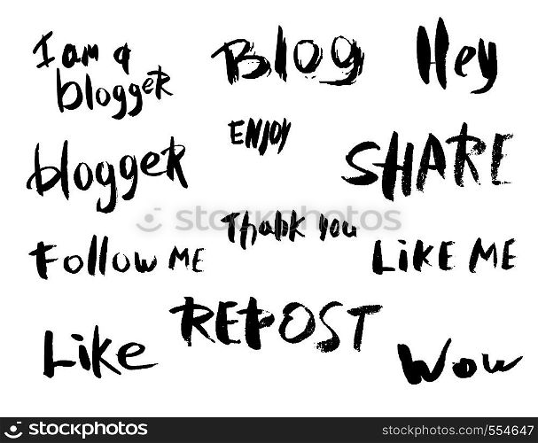 Vector set of ink quotes for social media networks. Hand lettering phrase ? I am a blogger, Blog, Share, Follow me, Thank you, Repost, Like me, Wow, Hey.