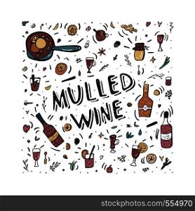 Vector set of mulled wine elements and objects. Composition with lettering in doodle style.