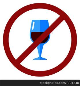 vector sign no alcohol with a glass. vector sign no alcohol