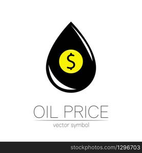 Vector sign of spot liquid oil. Dollar money. Black symbol petroleum isolated on white background. Industry of exploration.. Vector sign of spot liquid oil. Dollar money. Black symbol petroleum isolated on white background. Industry of exploration